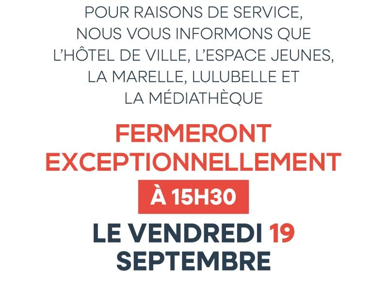 Fermeture exceptionnelle des services